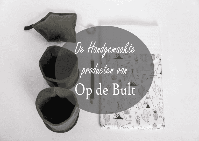 De handgemaakte producten van… Op de Bult