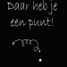 daar heb je een punt .