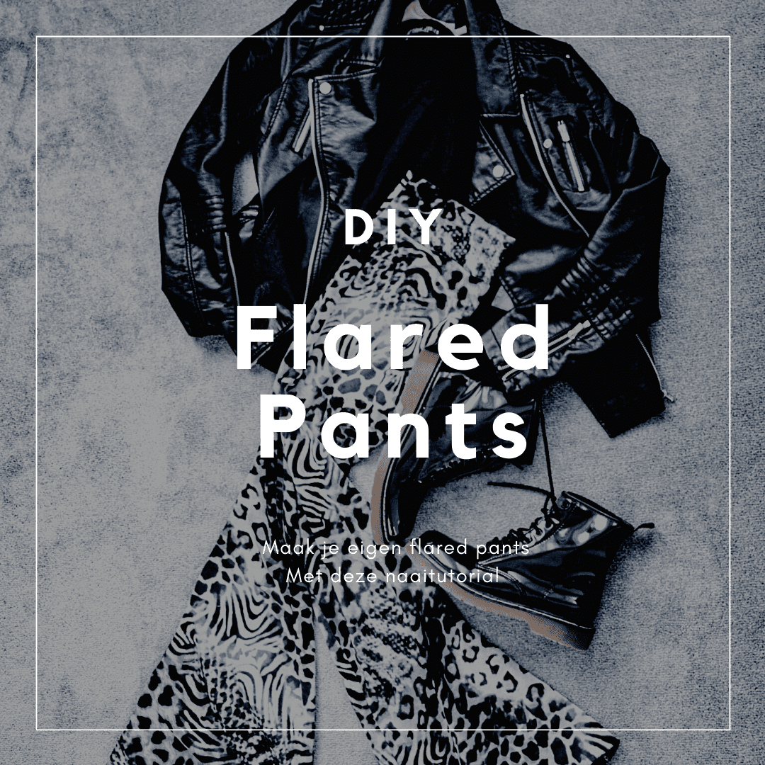 DIY Flared Pants: Snel & Easy je eigen patroon maken!